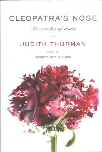 Book cover: Cleopatra's Nose: 39 Varieties of Desire by Judith Thurman