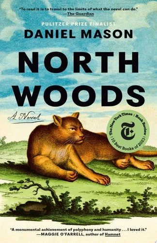 Book cover: North Woods: A Novel by Daniel Mason
