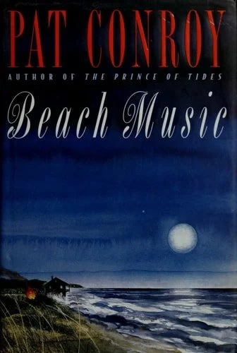 Book cover: Beach Music by Pat Conroy
