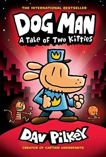 Book cover: Dog Man: A Tale of Two Kitties: A Graphic Novel (Dog Man #3): From the Creator of Captain Underpants (3) by Dav Pilkey