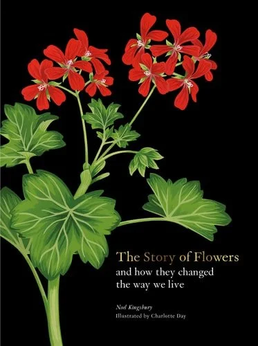 Book cover: The Story of Flowers: And How They Changed the Way We Live by Noel Kingsbury