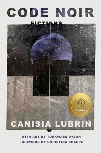 Book cover: Code Noir: Fictions by Canisia Lubrin