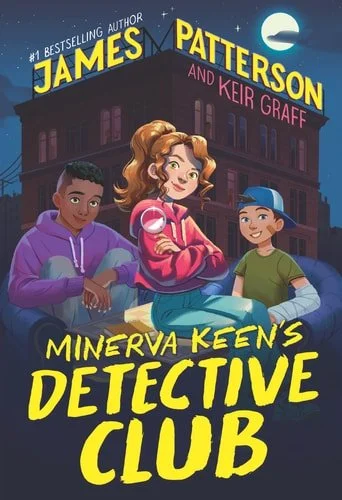 Book cover: Minerva Keen's Detective Club (Minerva Keen, 1) by James Patterson; Keir Graff