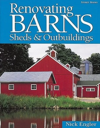 Book cover: Renovating Barns, Sheds & Outbuildings by Nick Engler