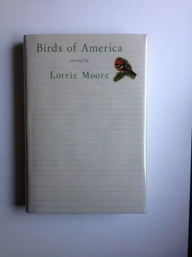Book cover: Birds of America: Stories by Lorrie Moore