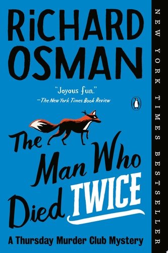 Book cover: The Man Who Died Twice: A Thursday Murder Club Mystery by Richard Osman