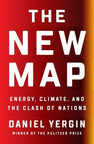 Book cover: The New Map: Energy, Climate, and the Clash of Nations by Daniel Yergin