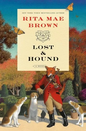 Book cover: Lost & Hound A Novel by Rita Mae Brown