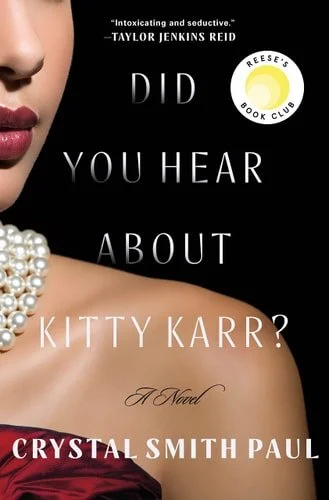 Book cover: Did You Hear About Kitty Karr?: A Novel by Crystal Smith Paul