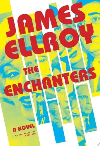 Book cover: Enchanters : A Novel by James Ellroy