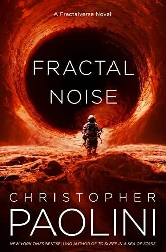 Book cover: Fractal Noise: A Fractalverse Novel by Christopher Paolini