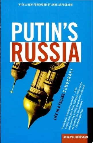 Book cover: Putin's Russia Life in a Failing Democracy by Anna Politkovskaya