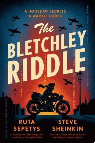 Book cover: The Bletchley Riddle by Steve Sheinkin; Ruta Sepetys