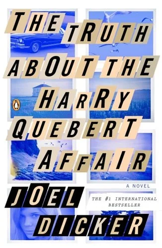 Book cover: The Truth About the Harry Quebert Affair: A Novel by Joël Dicker