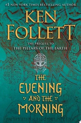 Book cover: The Evening and the Morning (Kingsbridge) by Ken Follett
