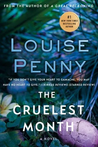 Book cover: The Cruelest Month: A Chief Inspector Gamache Novel (Chief Inspector Gamache Novel, 3) by Louise Penny