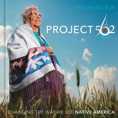 Book cover: Project 562: Changing the Way We See Native America by Matika Wilbur
