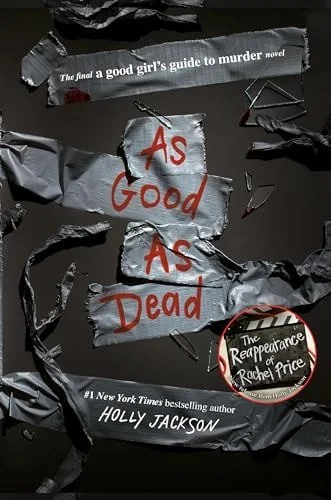 Book cover: As Good as Dead: The Finale to A Good Girl's Guide to Murder by Holly Jackson