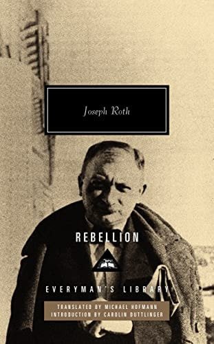 Book cover: Rebellion: Introduction by Carolin Duttlinger (Everyman's Library, 407) by Joseph Roth