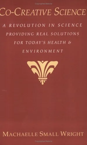 Book cover: Co-creative Science A Revolution in Science Providing Real Solutions for Today's Health & Environment by Machaelle Small Wright