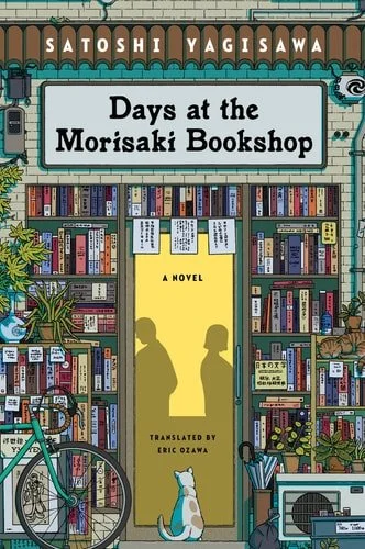 Book cover: Days at the Morisaki Bookshop: A Novel by Satoshi Yagisawa