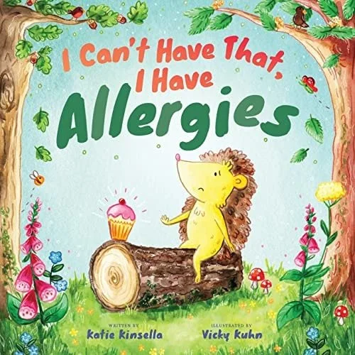 Book cover: I Can't Have That, I Have Allergies by Katie Kinsella