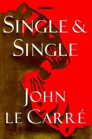 Book cover: Single & Single A Novel by John le Carré