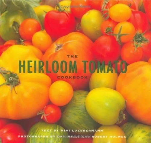 Book cover: The Heirloom Tomato Cookbook by Mimi Luebbermann