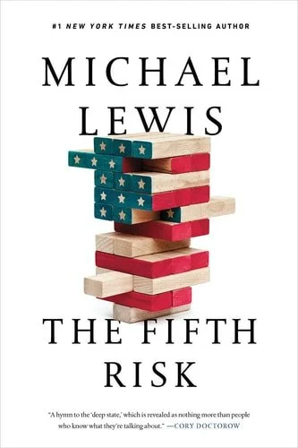 Book cover: The Fifth Risk: Undoing Democracy by Michael Lewis