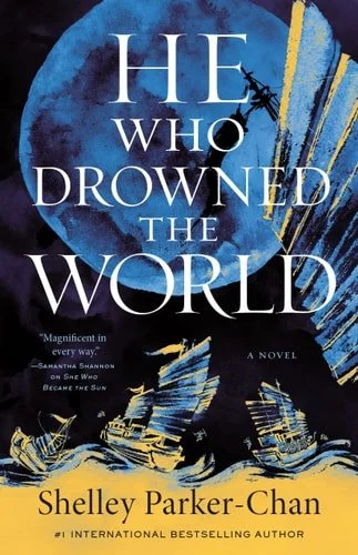 Book cover: He Who Drowned the World: A Novel (The Radiant Emperor Duology, 2) by Shelley Parker-Chan