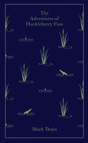 Book cover: The Adventures of Huckleberry Finn (Penguin Clothbound Classics) by Mark Twain