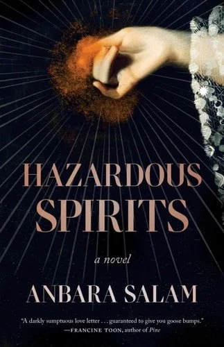 Book cover: Hazardous Spirits by Anbara Salam