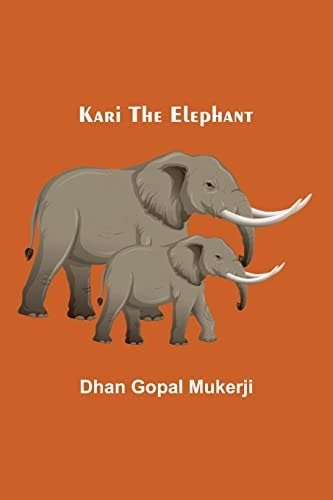 Book cover: Kari the Elephant by Dhan Gopal Mukerji