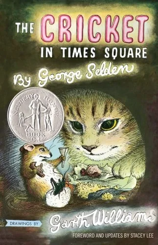 Book cover: The Cricket in Times Square: Revised and updated edition with foreword by Stacey Lee (Chester Cricket and His Friends, 1) by George Selden