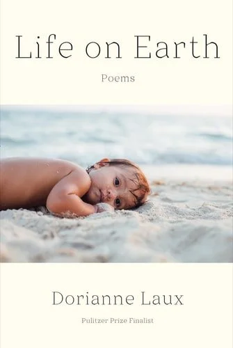 Book cover: Life on Earth: Poems by Dorianne Laux