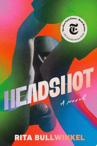 Book cover: Headshot: A Novel by Rita Bullwinkel
