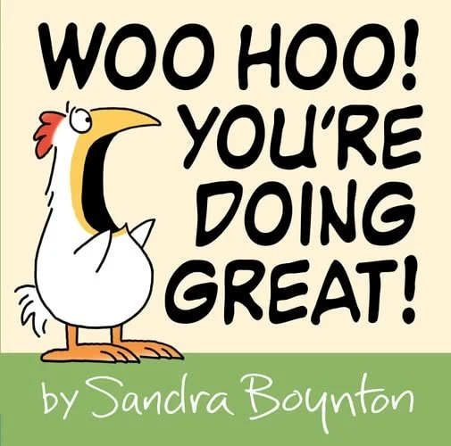 Book cover: Woo Hoo! You're Doing Great! by Sandra Boynton