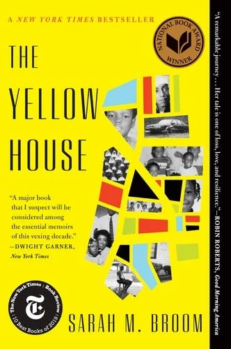 Book cover: The Yellow House: A Memoir (2019 National Book Award Winner) by Sarah M. Broom