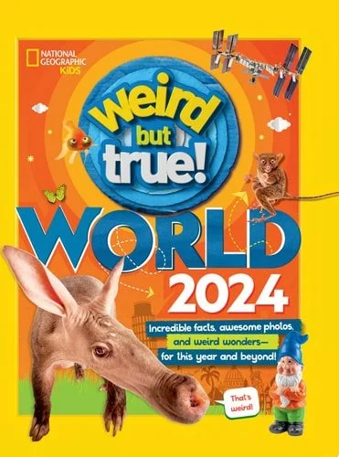 Book cover: Weird But True World 2024 by National Geographic Kids