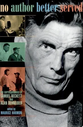 Book cover: No Author Better Served The Correspondence of Samuel Beckett and Alan Schneider by Samuel Beckett; Alan Schneider