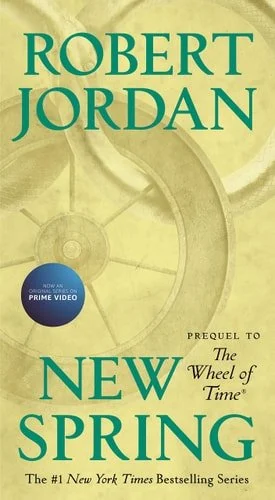 Book cover: New Spring Prequel to the Wheel of Time by Robert Jordan