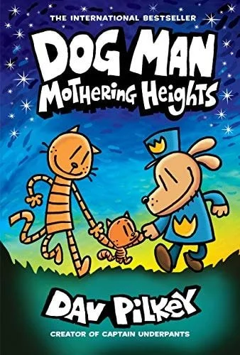 Book cover: Dog Man: Mothering Heights: A Graphic Novel (Dog Man #10): From the Creator of Captain Underpants (10) by Dav Pilkey