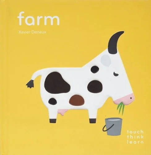 Book cover: TouchThinkLearn: Farm: (Childrens Books Ages 1-3, Interactive Books for Toddlers, Board Books for Toddlers) by Xavier Deneux
