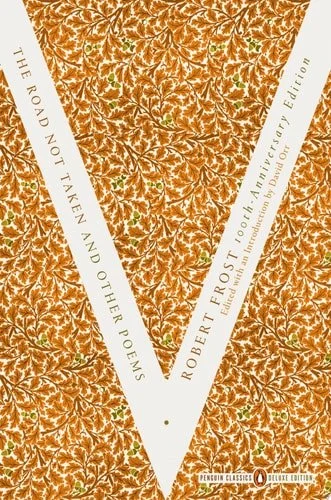 Book cover: The Road Not Taken and Other Poems: (Penguin Classics Deluxe Edition) by Robert Frost