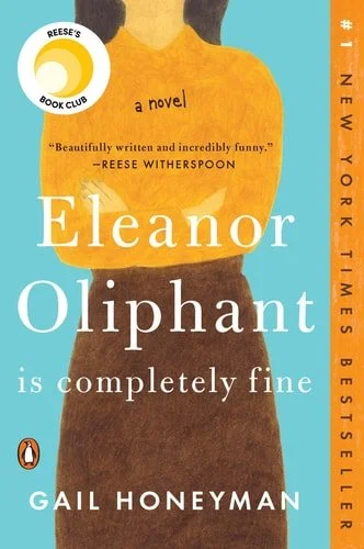 Book cover: Eleanor Oliphant Is Completely Fine: A Novel by Gail Honeyman