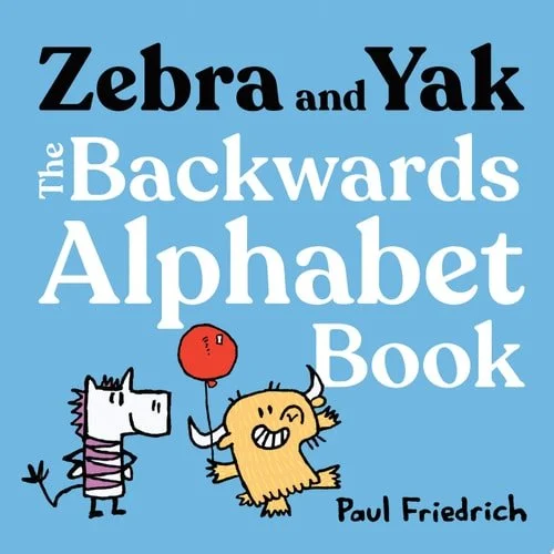 Book cover: Zebra and Yak: The Backwards Alphabet Book by Paul Friedrich