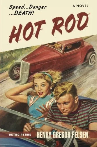 Book cover: Hot Rod by Henry Gregor Felsen