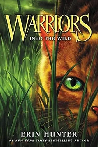 Book cover: Warriors #1: Into the Wild (Warriors: The Prophecies Begin, 1) by Erin Hunter