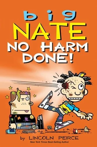 Book cover: Big Nate: No Harm Done! (Volume 33) by Lincoln Peirce