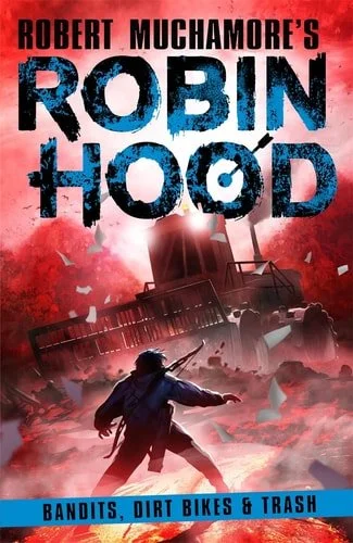 Book cover: Bandits, Dirt Bikes and Trash by Robert Muchamore